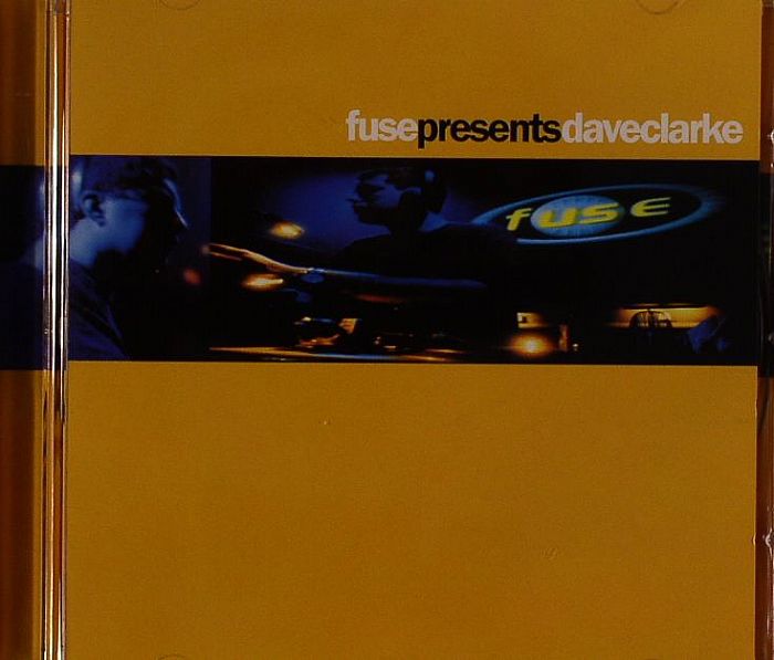 CLARKE, Dave/VARIOUS - Fuse Presents Dave Clarke