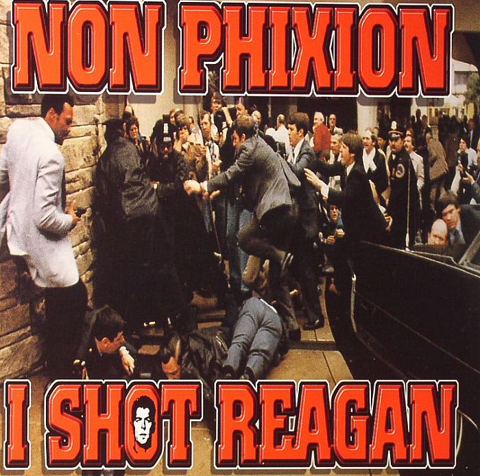 NON PHIXION - I Shot Reagan