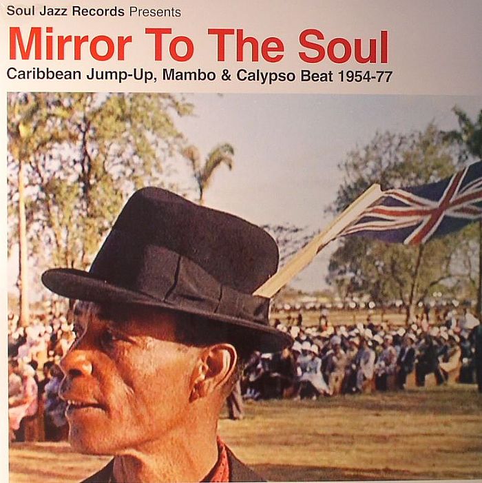 VARIOUS - Mirror To The Soul: Caribbean Jump Up Mambo & Calypso Beat 1954-77