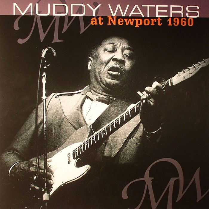 MUDDY WATERS - Muddy Waters Live At Newport 1960 (remastered)