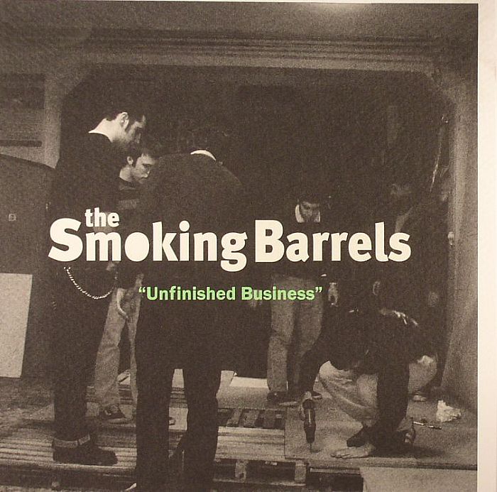 SMOKING BARRELS, The - Unfinished Business