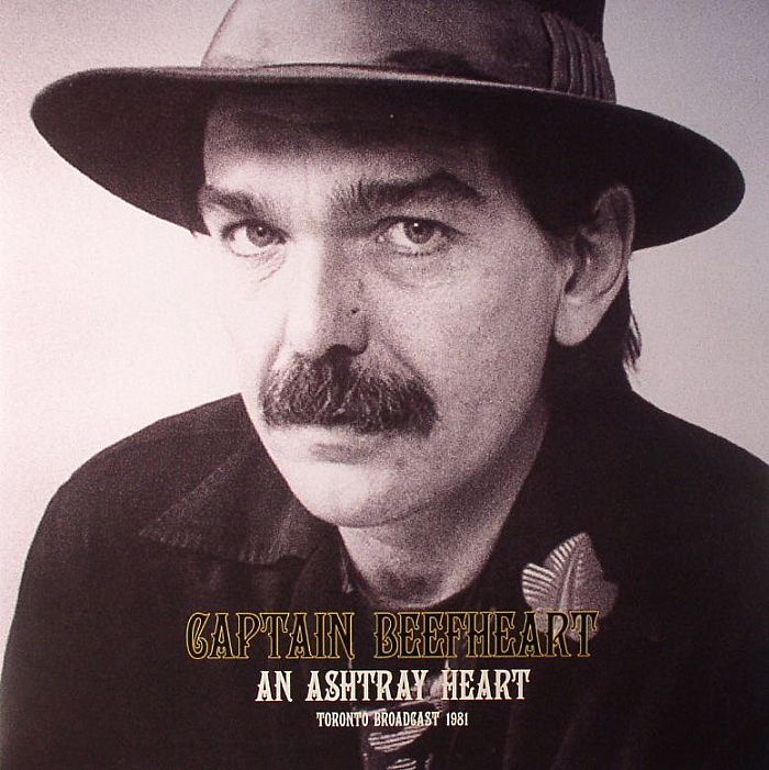 CAPTAIN BEEFHEART - An Ashtray Heart: Toronto Broadcast 1981