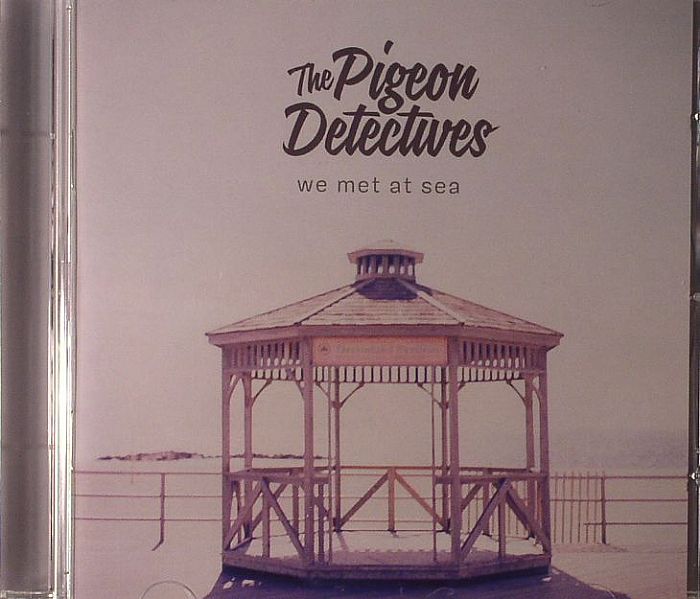 PIGEON DETECTIVES, The - We Met At Sea