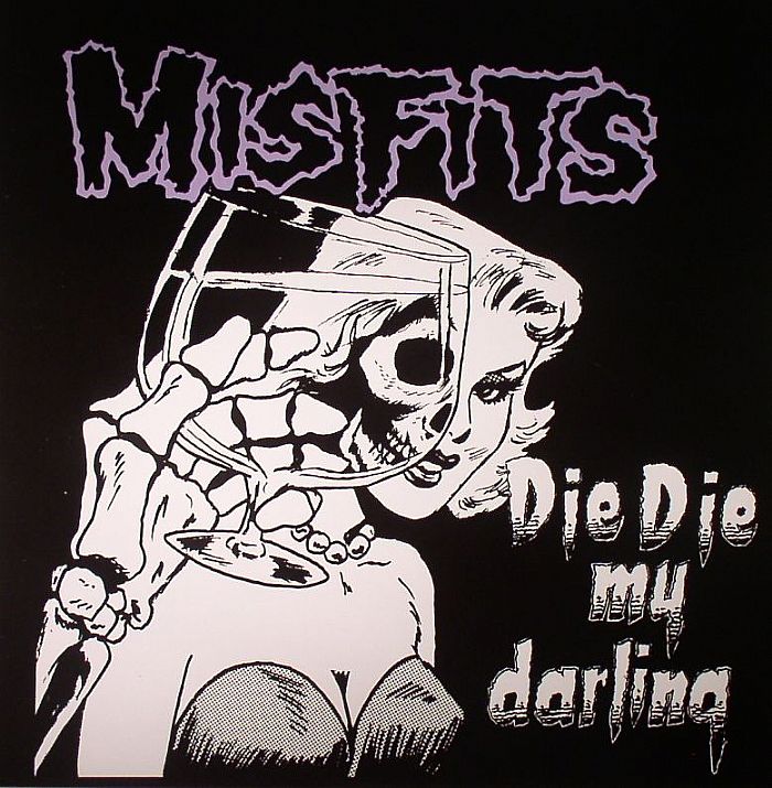 MISFITS - Die Die My Darling