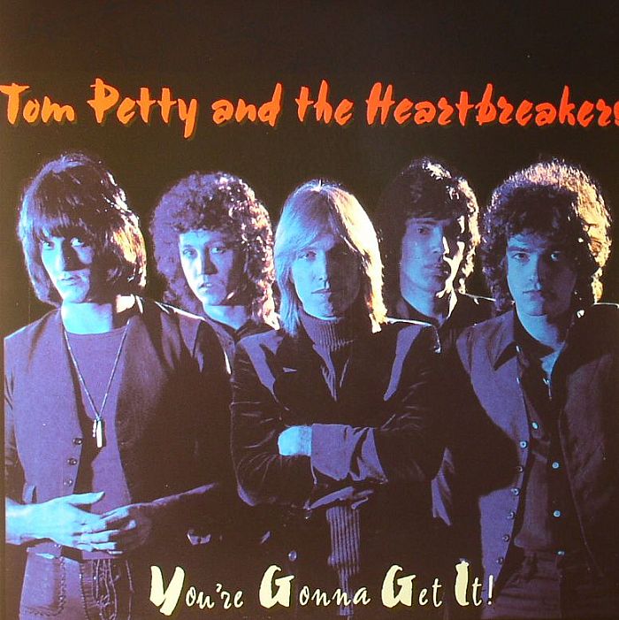 PETTY, Tom & THE HEARTBREAKERS - You're Gonna Get It