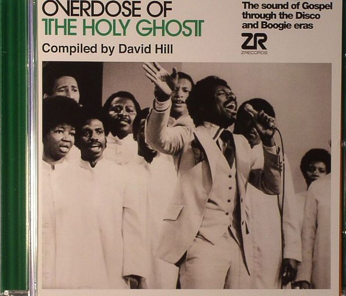 HILL, David/VARIOUS - Overdose Of The Holy Ghost: The Sound Of Gospel Through The Disco & Boogie Eras