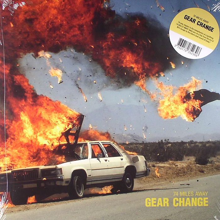 74 MILES AWAY - Gear Changes