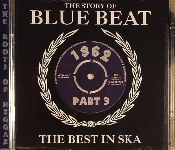 VARIOUS - The Story Of Blue Beat: The Best In Ska 1962 Part 3