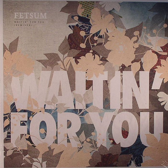 FETSUM - Waitin' For You (remixes)