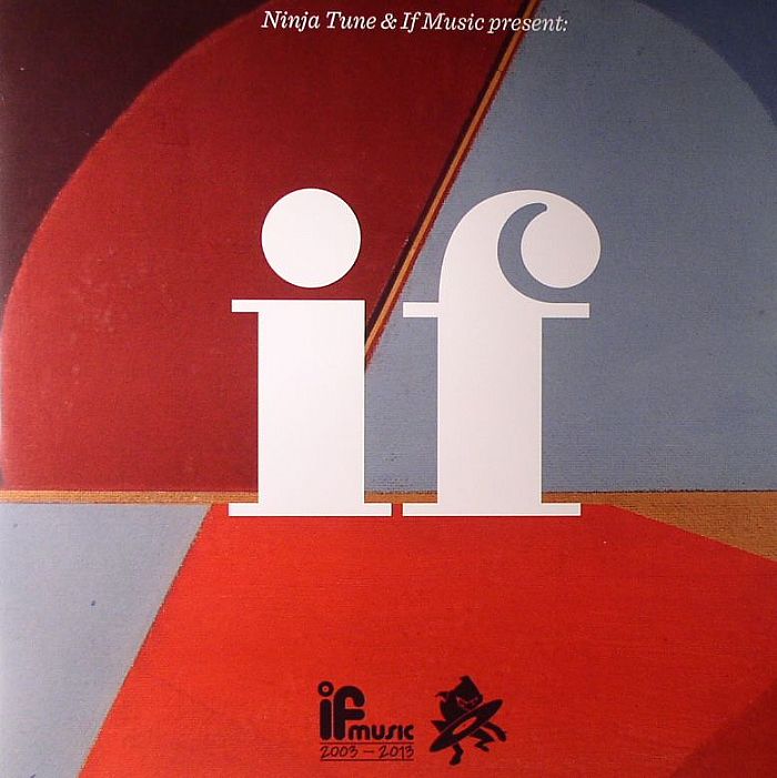 VARIOUS - Ninja Tunes & If Music Present: If Music 1.0