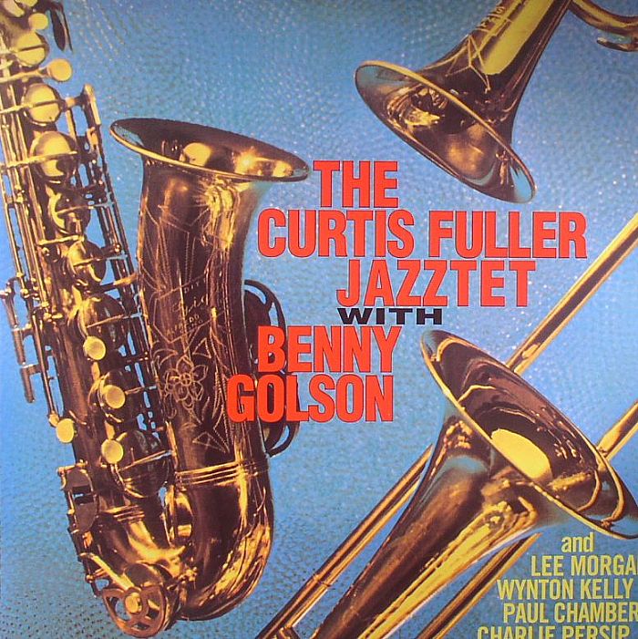 CURTIS FULLER JAZZTET, The with BENNY GOLSON - The Curtis Fuller Jazztet With Benny Golson