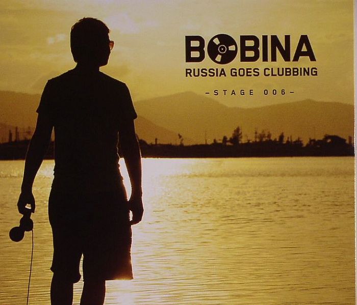 BOBINA/VARIOUS - Russia Goes Clubbing: Stage 006
