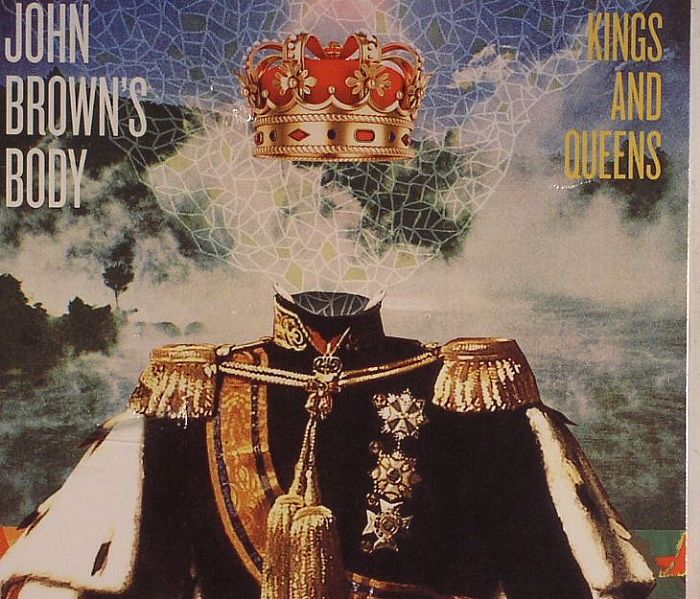 JOHN BROWN'S BODY - Kings & Queens