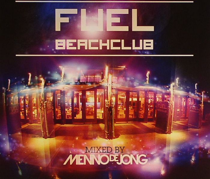 DE JONG, Menno/VARIOUS - Fuel Beachclub