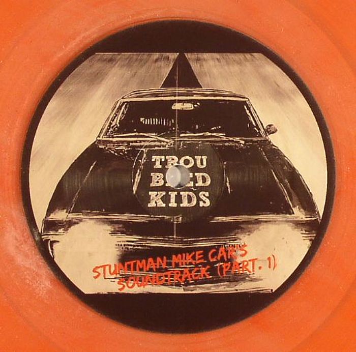 MIRANDA, Ricardo/JESUS GONSEV/THE TROUBLED KIDS GANG/LIFE RECORDER/TREVOR DEEP JR - Stuntman Mike Car's Soundtrack Part 1