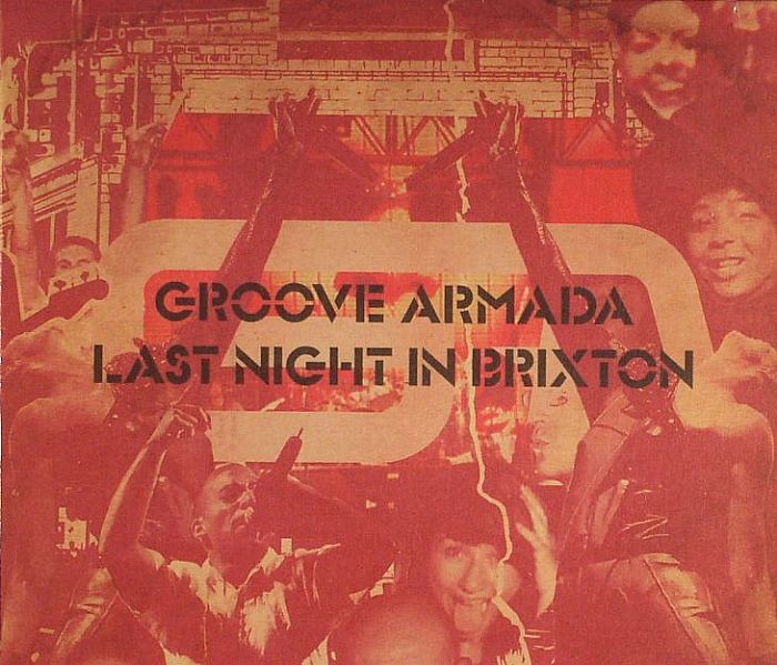 GROOVE ARMADA - Last Night In Brixton