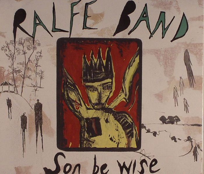 RALFE BAND - Son Be Wise