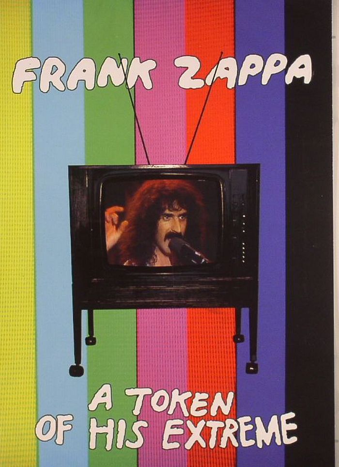 ZAPPA, Frank - A Token Of His Extreme