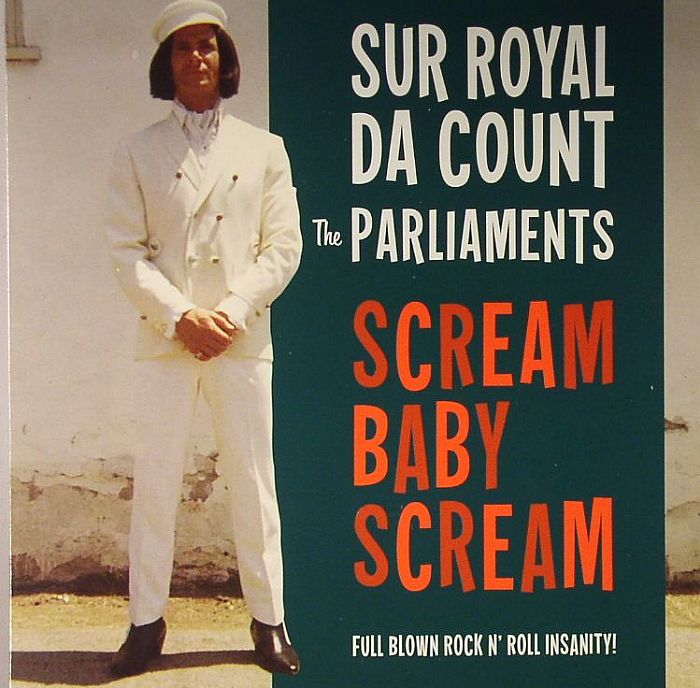 SUR ROYAL DA COUNT & THE PARLIAMENTS - Scream Baby Scream