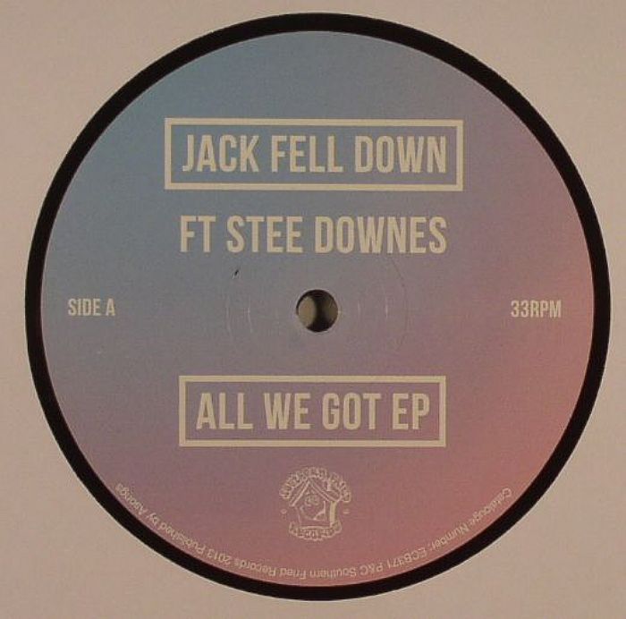 JACK FELL DOWN feat STEE DOWNES - All We Got EP