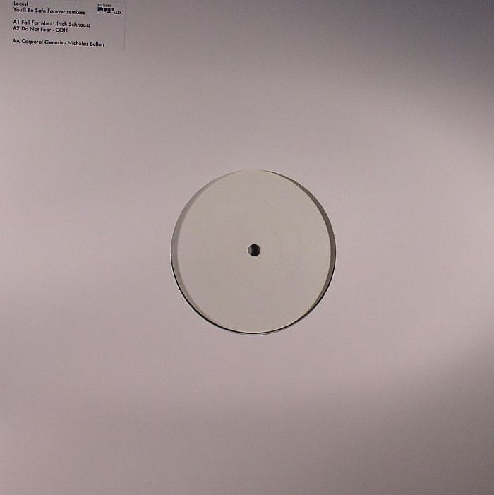 LOCUST - You'll Be Safe Forever Remixes