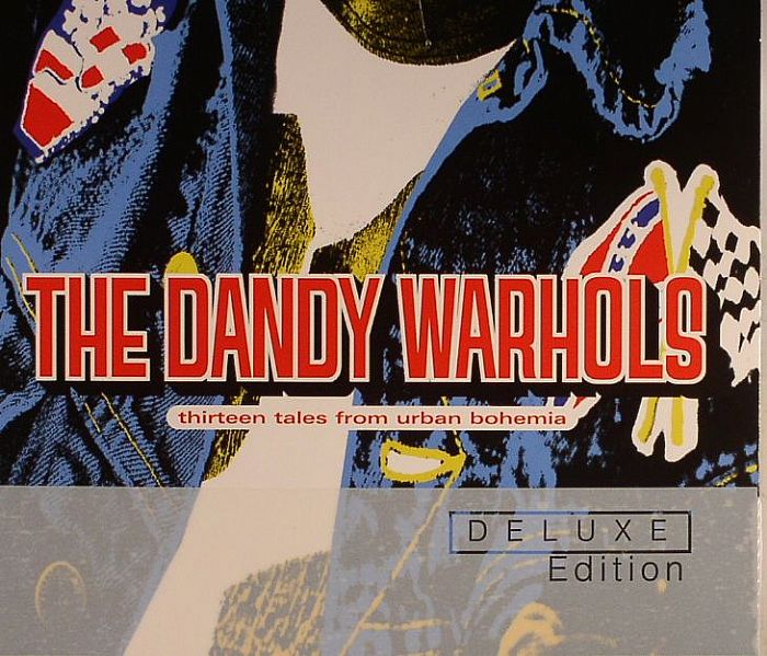 DANDY WARHOLS, The - Thirteen Tales From Urban Bohemia