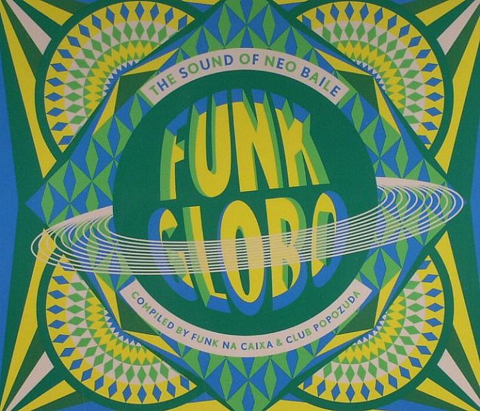 VARIOUS - Funk Globo: The Sound Of Neo Baile