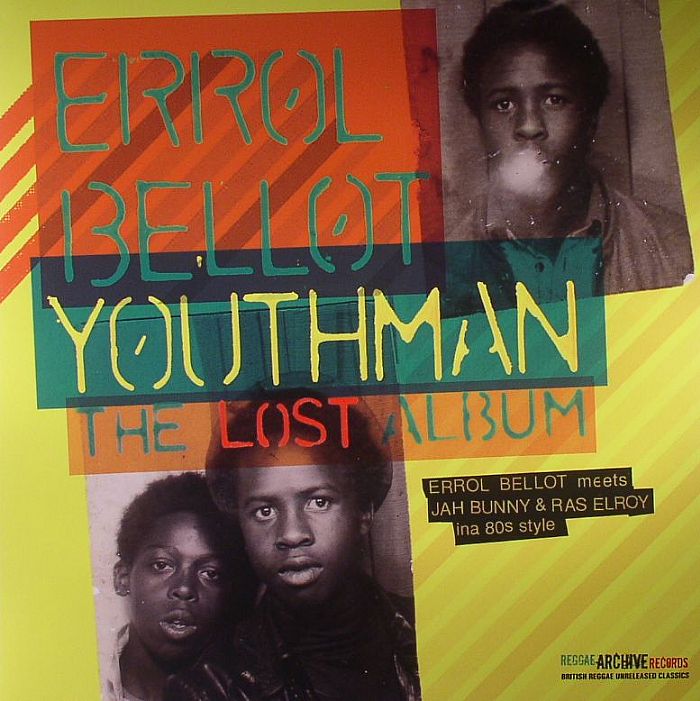 BELLOT, Errol/JAH BUNNY/RAS ELROY - Youthman: The Lost Album