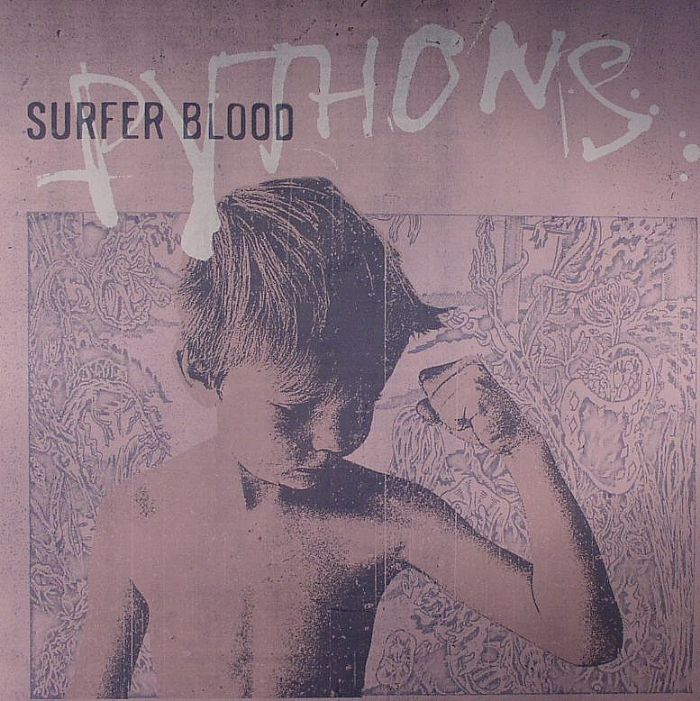 SURFER BLOOD - Pythons