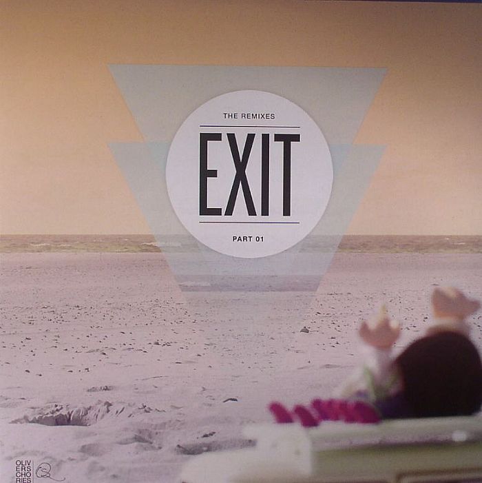 SCHORIES, Oliver - Exit: The Remixes Part 01