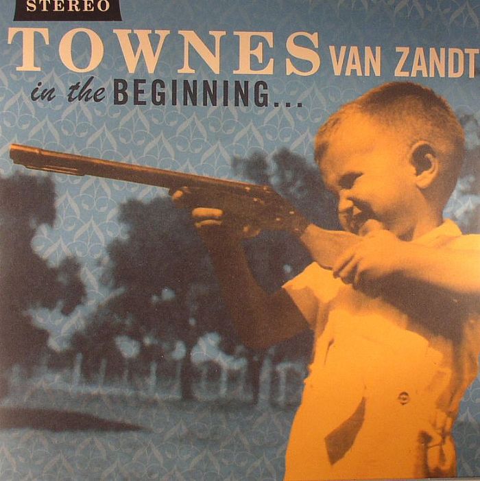 VAN ZANDT, Townes - In The Beginning