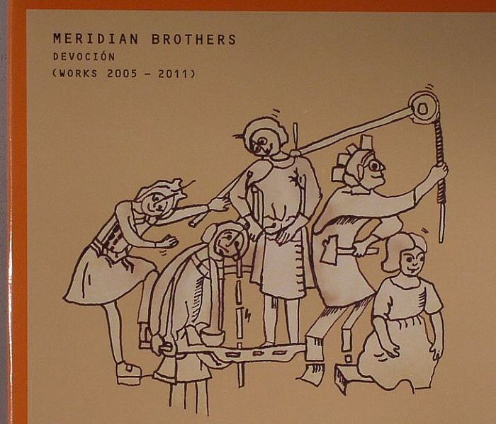 MERIDIAN BROTHERS - Devocion (Works 2005-2011)