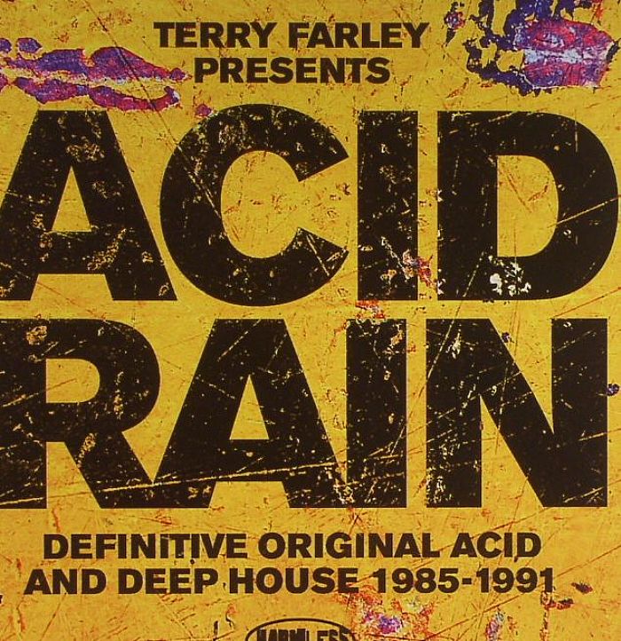 FARLEY, Terry/VARIOUS - Acid Rain: Definitive Chicago Acid House & Deep House 1985-1991