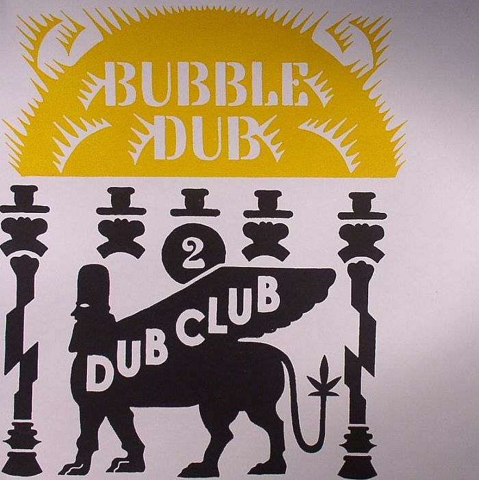 DUB CLUB - Bubble Dub