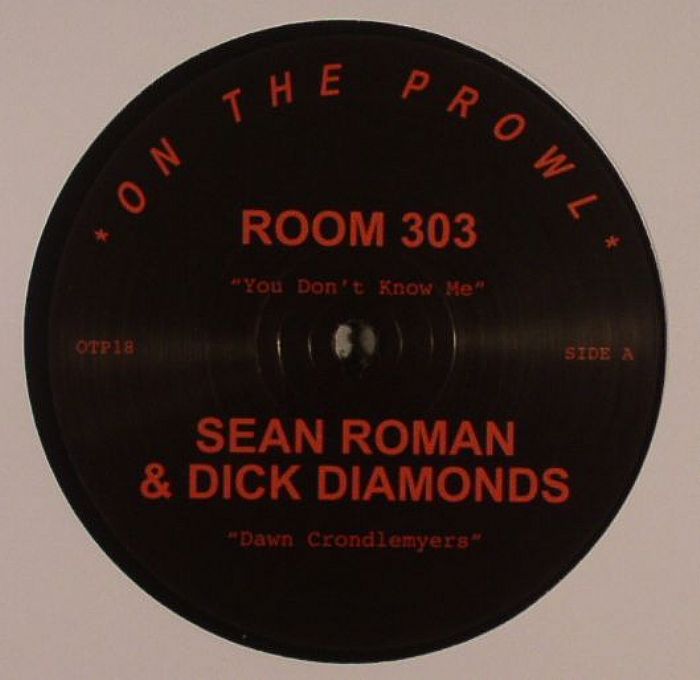 ROOM 303/SEAN ROMAN/DICK DIAMONDS - You Don't Know Me