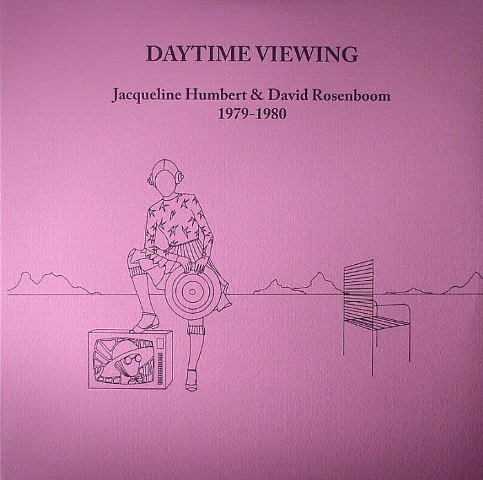 HUMBERT, Jacqueline/DAVID ROSENBOOM - Daytime Viewing 1979-1980
