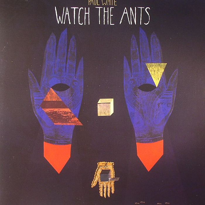 WHITE, Paul - Watch The Ants