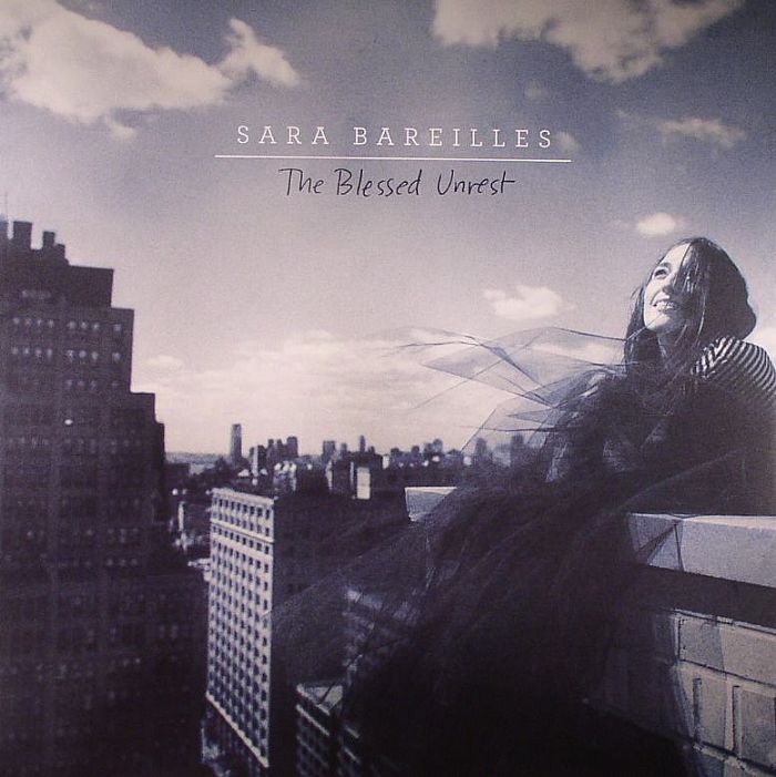 BAREILLES, Sara - The Blessed Unrest