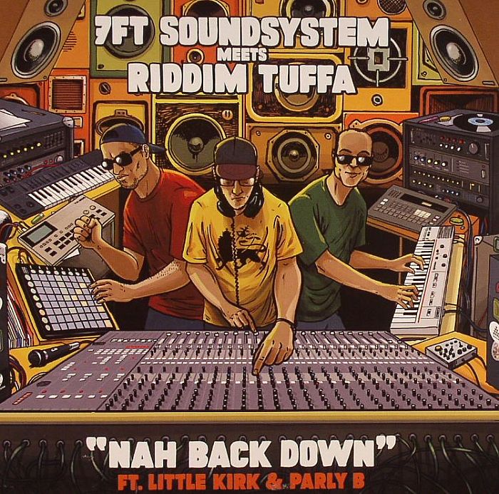 7FT SOUNDSYSTEM meets RIDDIM TUFFA feat LITTLE KIRK/PARLY P - Nah Back Down