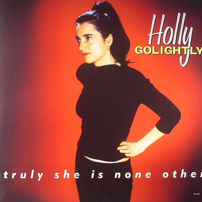 GOLIGHTLY, Holly - Truly She Is None Other
