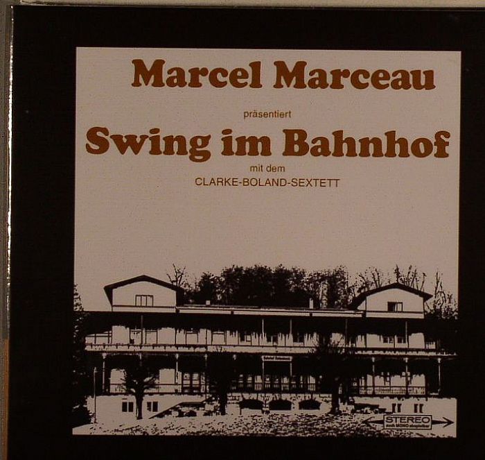 CLARKE BOLAND SEXTETT, The - Marcel Marceau Praesentiert Swing Im Bahnhof Mit Dem Clarke Bland Sextet