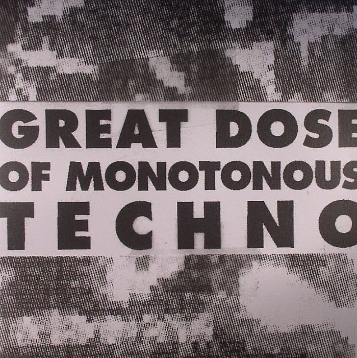 U - Great Dose Of Monotonous Techno