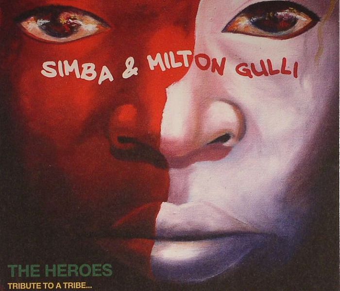 SIMBA/MILTON GULLI - The Heroes: Tribute To A Tribe