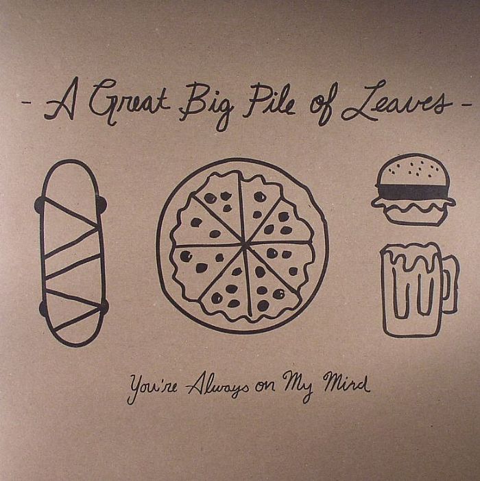 A GREAT BIG PILE OF LEAVES - You're Always On My Mind