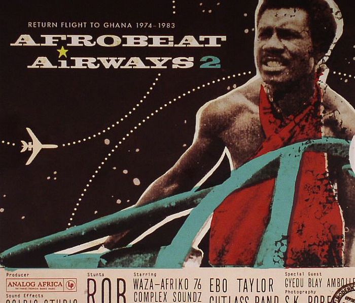 VARIOUS - Afro Beat Airways 2: Return Flight To Ghana 1974-1983