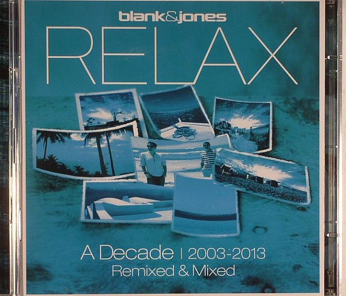 BLANK & JONES - Relax: A Decade 2003-2013 Remixed & Mixed