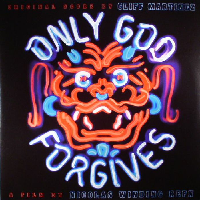 MARTINEZ, Cliff - Only God Forgives (Soundtrack)
