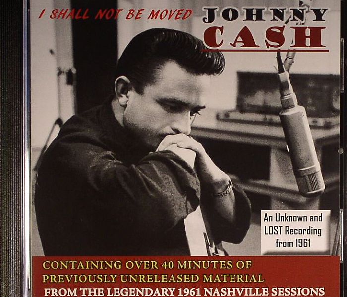 CASH, Johnny - I Shall Not Be Moved