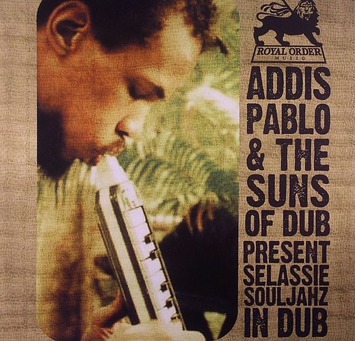 PABLO, Addis/THE SUNS OF DUB - Selassie Souljahz