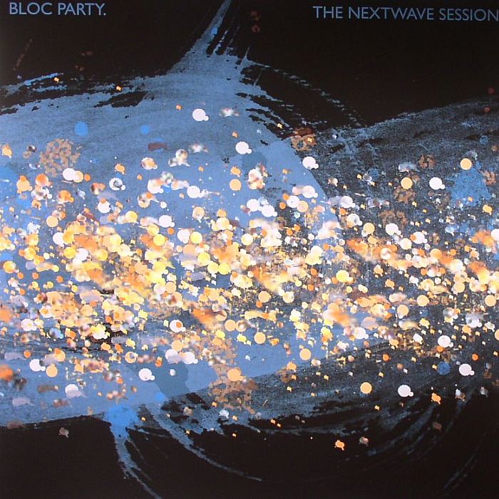 BLOC PARTY - The Nextwave Sessions